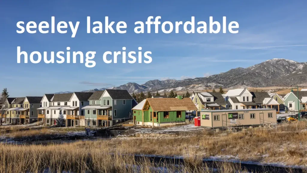 The Seeley Lake Affordable Housing Challenge 2024